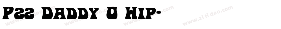 P22 Daddy O Hip字体转换